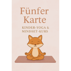 5er Karte  für Kinder u. Jungendliche - Yoga & Mindest